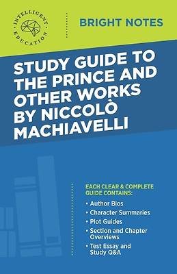 Picture of Study Guide to The Prince and Other Works by Niccolo Machiavelli