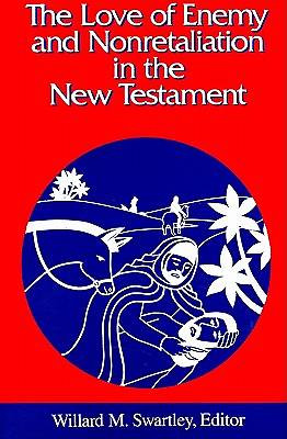 Picture of The Love of Enemy and Nonretaliation in the New Testament
