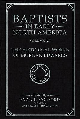 Picture of Baptists in Early North America--The Historical Works of Morgan Edwards