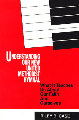 Picture of Understanding Our New United Methodist Hymnal
