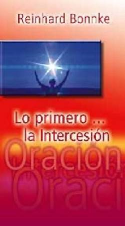 Picture of Lo Primero ... la Intercession = First of All... Intercession