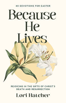 Because He Lives