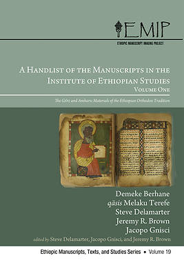 A Handlist of the Manuscripts in the Institute of Ethiopian Studies, Volume One