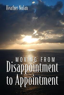 Picture of Moving From Disappointment to Appointment