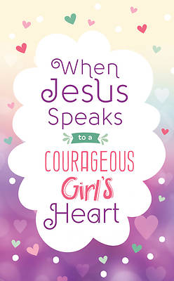 Picture of When Jesus Speaks to a Courageous Girl's Heart