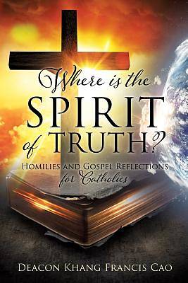 Picture of Where Is the Spirit of Truth?
