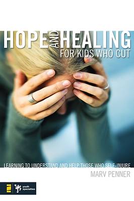Picture of Hope and Healing for Kids Who Cut