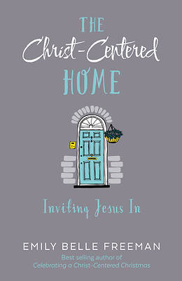 Picture of The Christ-Centered Home