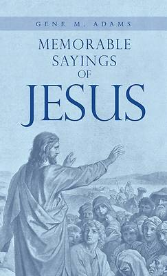Picture of Memorable Sayings of Jesus