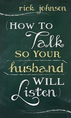 Picture of How to Talk So Your Husband Will Listen