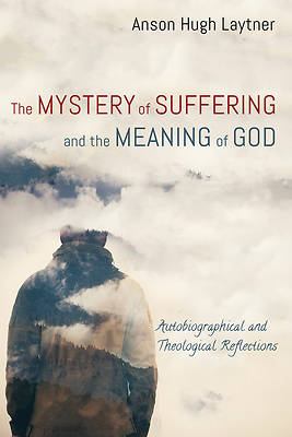 Picture of The Mystery of Suffering and the Meaning of God