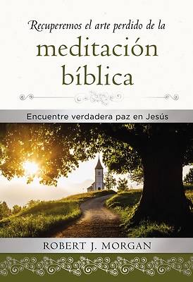 Picture of Recuperemos El Arte Perdido de la Meditación Bíblica