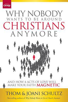 Picture of Why Nobody Wants to Be Around Christians Anymore [ePub Ebook]