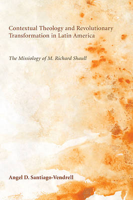 Picture of Contextual Theology and Revolutionary Transformation in Latin America