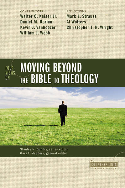 Picture of Four Views on Moving Beyond the Bible to Theology