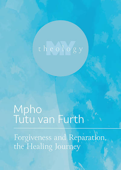 Picture of Forgiveness and Reparation, the Healing Journey