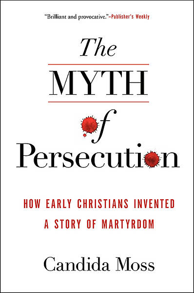 Picture of The Myth of Persecution