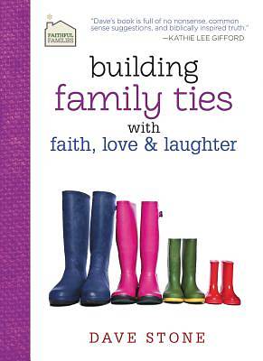 Picture of Building Family Ties with Faith, Love & Laughter