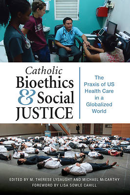 Picture of Catholic Bioethics and Social Justice