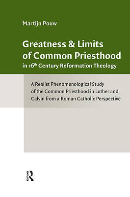 Picture of Greatness and Limits of Common Priesthood in 16th Century Reformation Theology