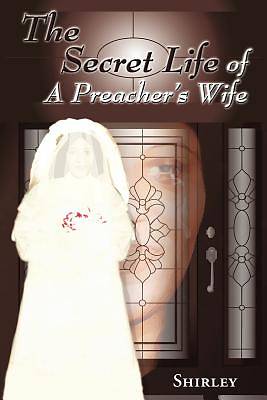 Picture of The Secret Life of a Preacher's Wife