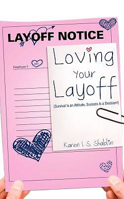 Picture of Loving Your Layoff