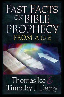 Picture of Fast Facts on Bible Prophecy from A to Z