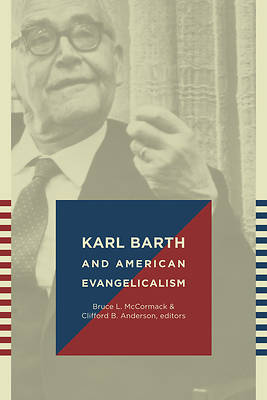 Picture of Karl Barth and American Evangelicalism