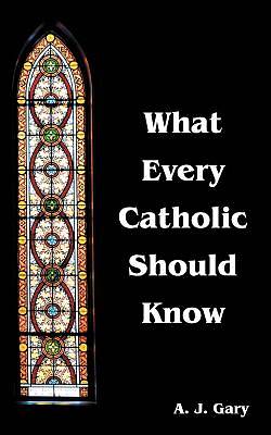 Picture of What Every Catholic Should Know