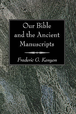 Picture of Our Bible and the Ancient Manuscripts