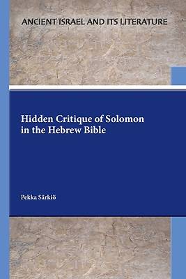 Picture of Hidden Critique of Solomon in the Hebrew Bible