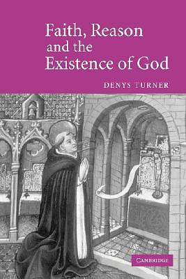 Picture of Faith, Reason and the Existence of God