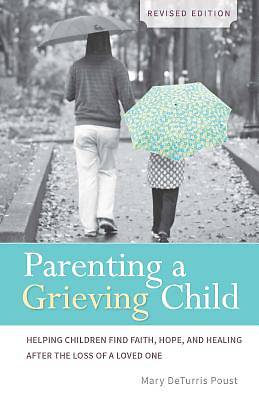 Picture of Parenting a Grieving Child (Revised)