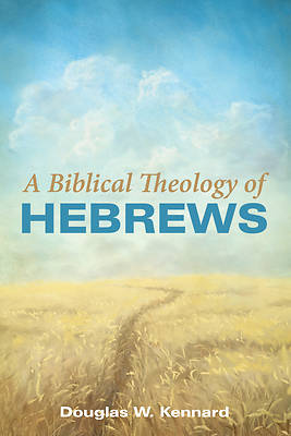 Picture of A Biblical Theology of Hebrews