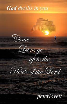 Picture of Come Let Us Go Up to the House of the Lord