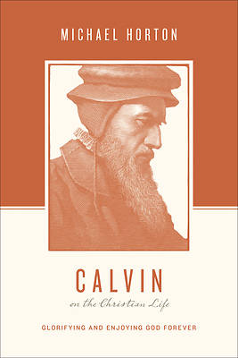 Picture of Calvin on the Christian Life