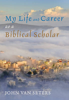 Picture of My Life and Career as a Biblical Scholar