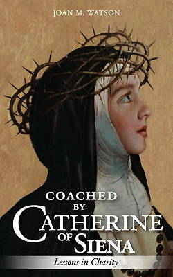 Coached by Catherine of Siena