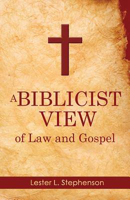 Picture of A Biblicist View of Law and Gospel