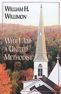 Picture of Why I Am a United Methodist