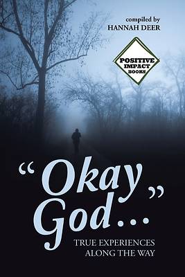 "Okay God ..."