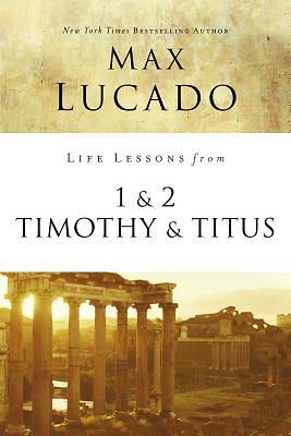 Picture of Life Lessons from 1 and 2 Timothy and Titus