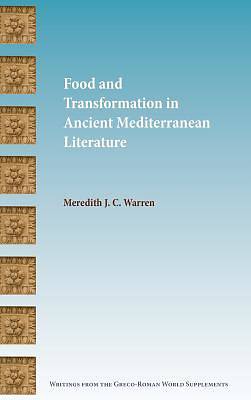 Picture of Food and Transformation in Ancient Mediterranean Literature