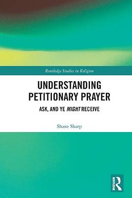 Understanding Petitionary Prayer