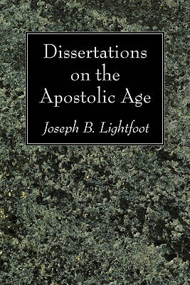 Picture of Dissertations on the Apostolic Age