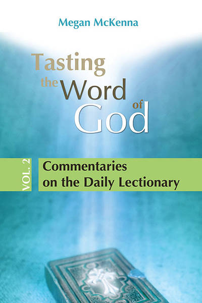 Picture of Tasting the Word of God Daily Readings Volume 2: Commentaries on the Daily Lectionary