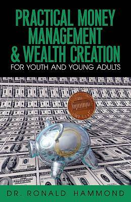 Picture of Practical Money Management & Wealth Creation for Youth and Young Adults