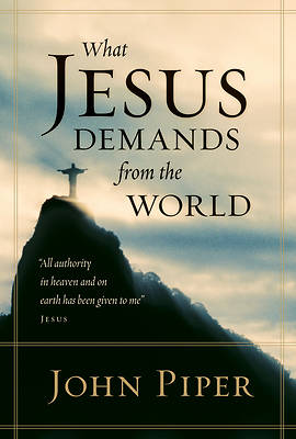 Picture of What Jesus Demands from the World