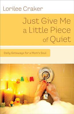 Picture of Just Give Me a Little Piece of Quiet [ePub Ebook]