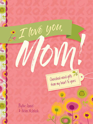 Picture of I Love You, Mom!